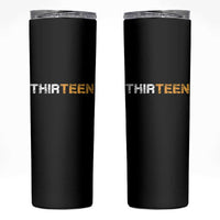 13th Birthday Skinny Tumbler Thirteen Teen 13 Year Old Official Teenager Gifts