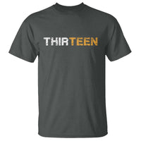 13th Birthday T Shirt Thirteen Teen 13 Year Old Official Teenager Gifts