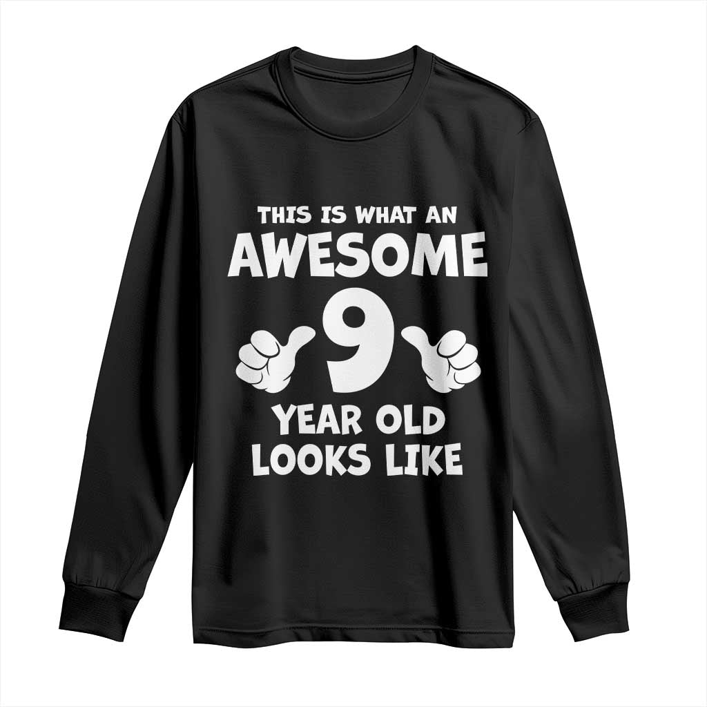 9th Birthday Gifts Long Sleeve Shirt Awesome 9 Year Old Bday Son Boy Girl 9yr