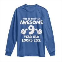 9th Birthday Gifts Long Sleeve Shirt Awesome 9 Year Old Bday Son Boy Girl 9yr