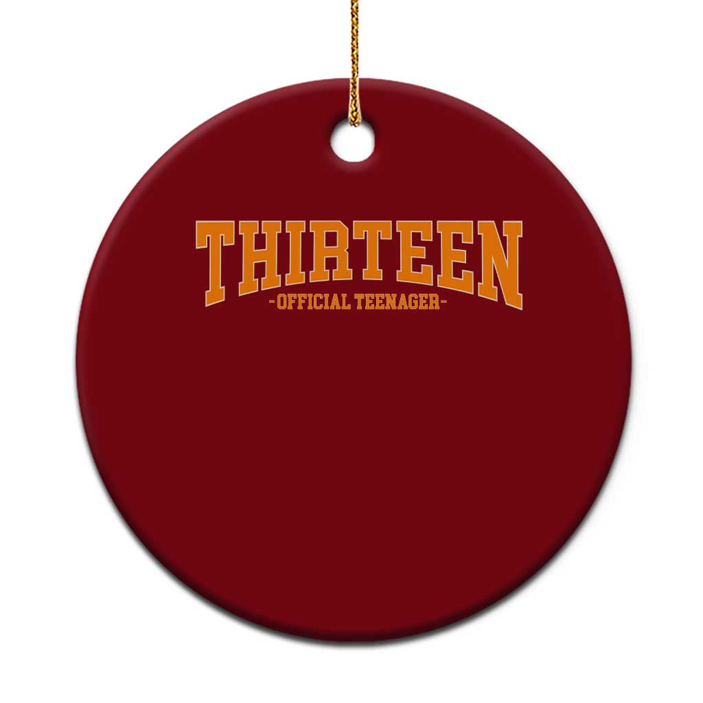 Thirteen Official Teenager Ceramic Ornament Vintage Retro Varsity 13th Birthday Gift Teen Girl