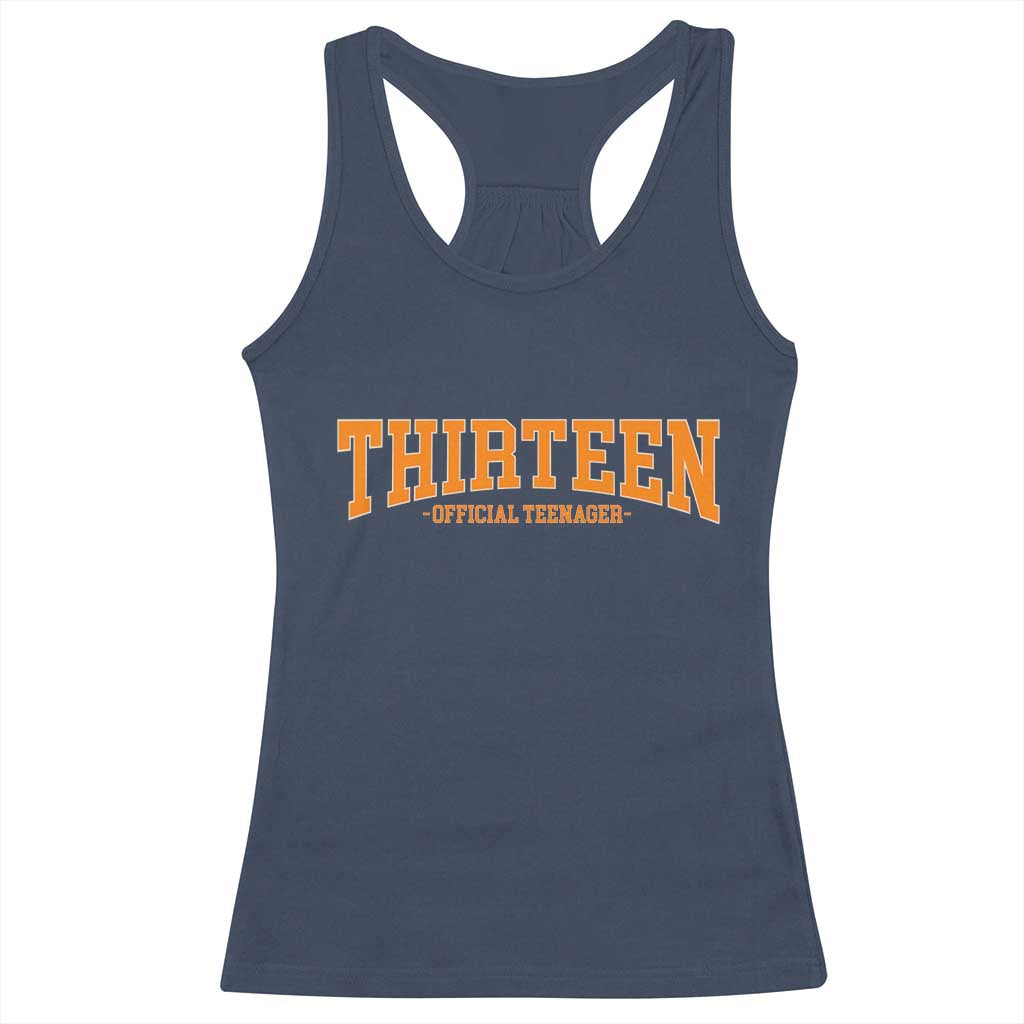 Thirteen Official Teenager Racerback Tank Top Vintage Retro Varsity 13th Birthday Gift Teen Girl