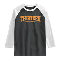 Thirteen Official Teenager Raglan Shirt Vintage Retro Varsity 13th Birthday Gift Teen Girl