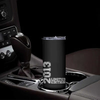 2013 Limited Edition Skinny Tumbler Limited Edition 13th Birthday Boys Girl