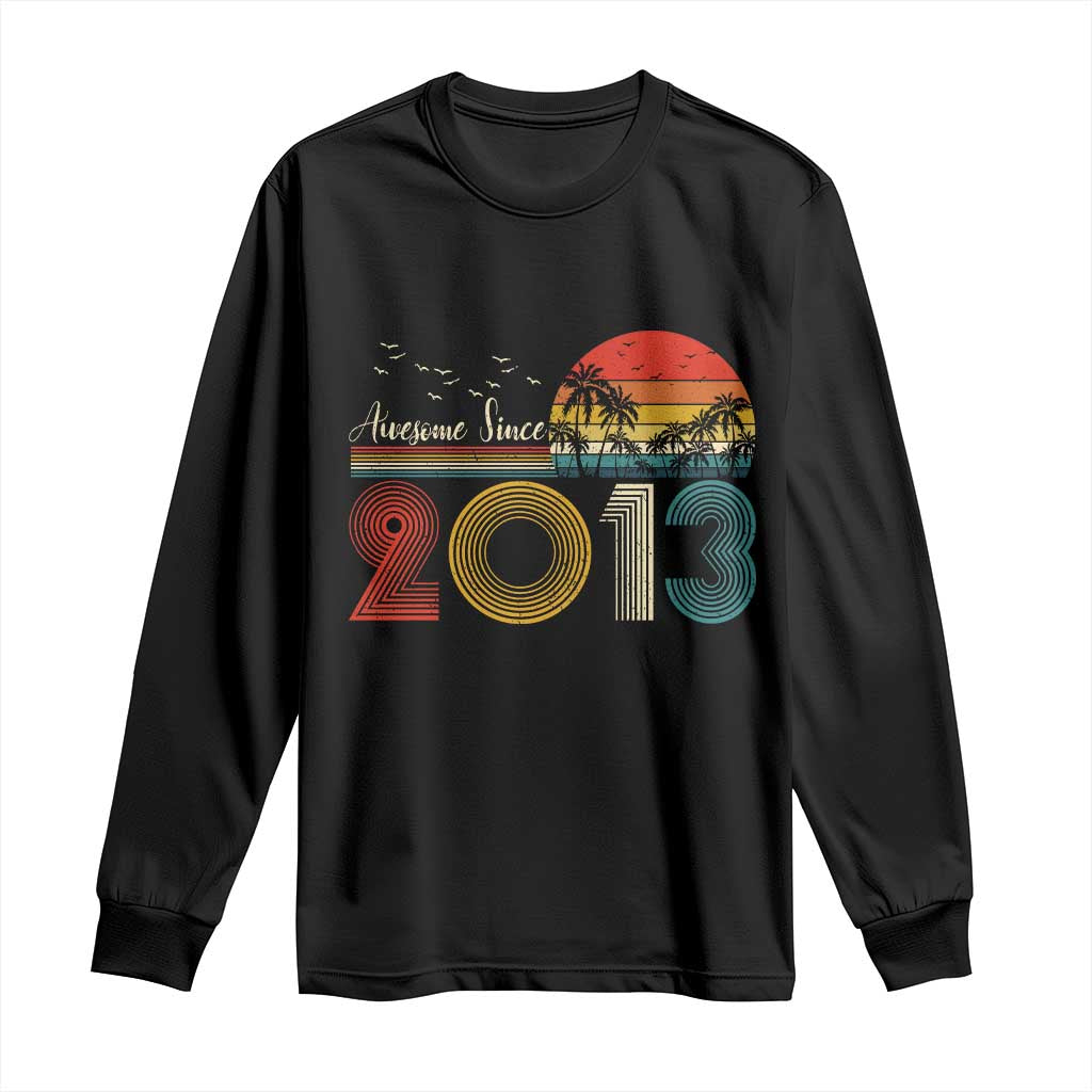 Awesome Since 2013 Long Sleeve Shirt 13th Birthday 13 Year Old Son Boy