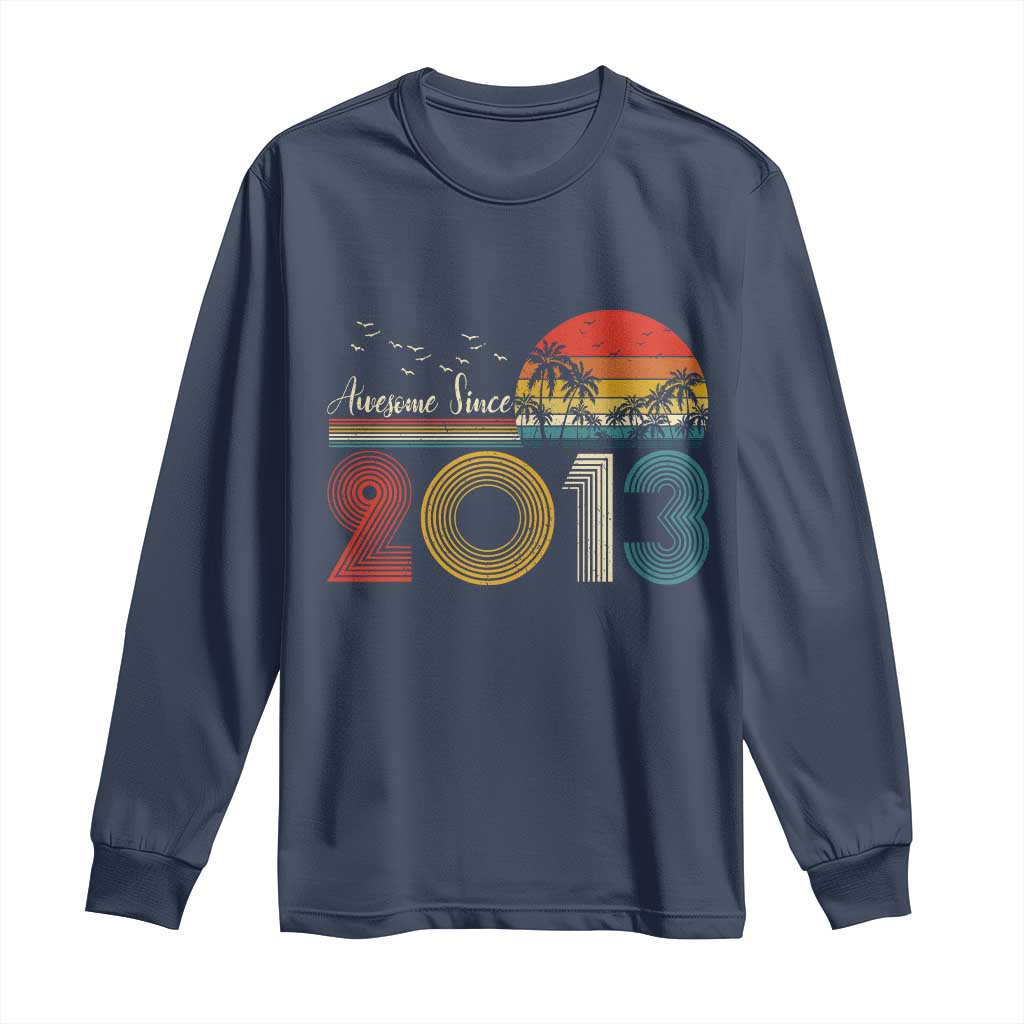Awesome Since 2013 Long Sleeve Shirt 13th Birthday 13 Year Old Son Boy