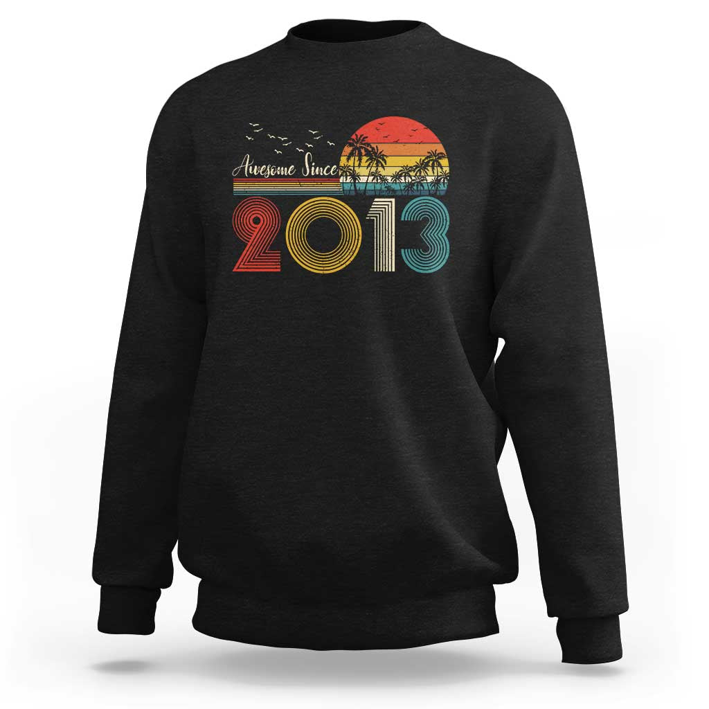 Awesome Since 2013 Sweatshirt 13th Birthday 13 Year Old Son Boy