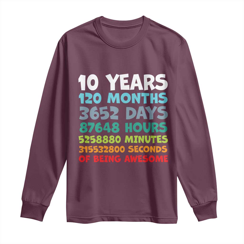 10 Year Old Bday Long Sleeve Shirt 10 Years 120 Months Of Being Awesome 10th Birthday Gifts