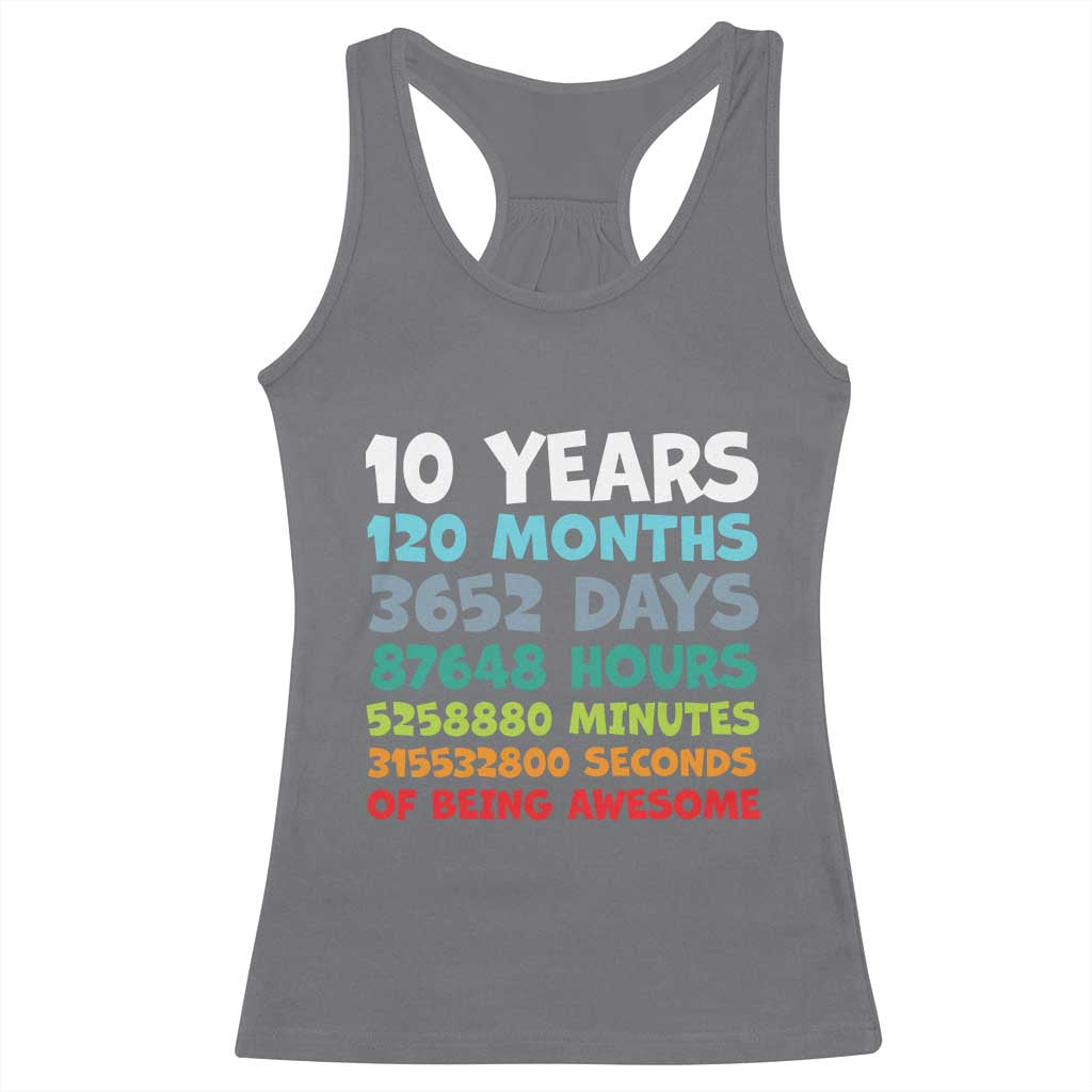 10 Year Old Bday Racerback Tank Top 10 Years 120 Months Of Being Awesome 10th Birthday Gifts