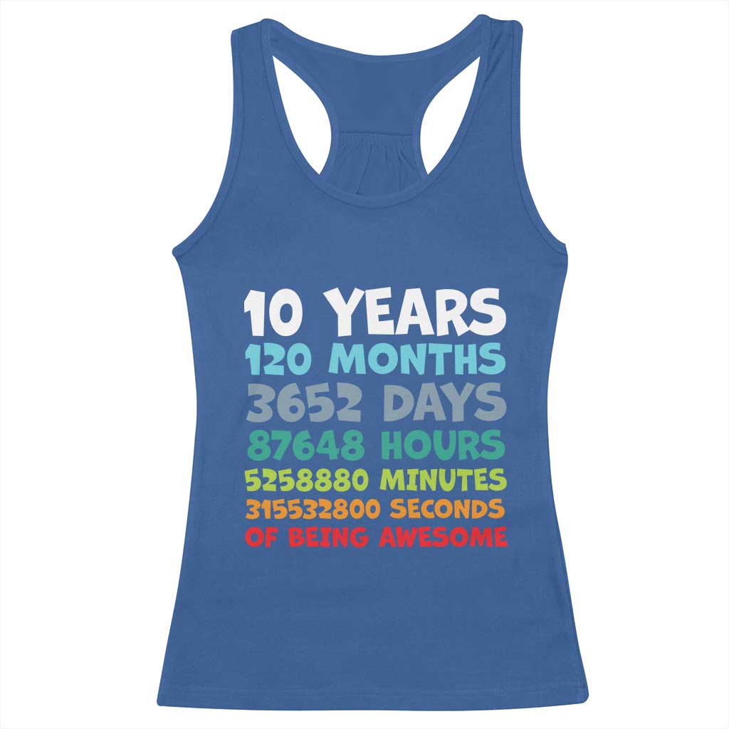 10 Year Old Bday Racerback Tank Top 10 Years 120 Months Of Being Awesome 10th Birthday Gifts