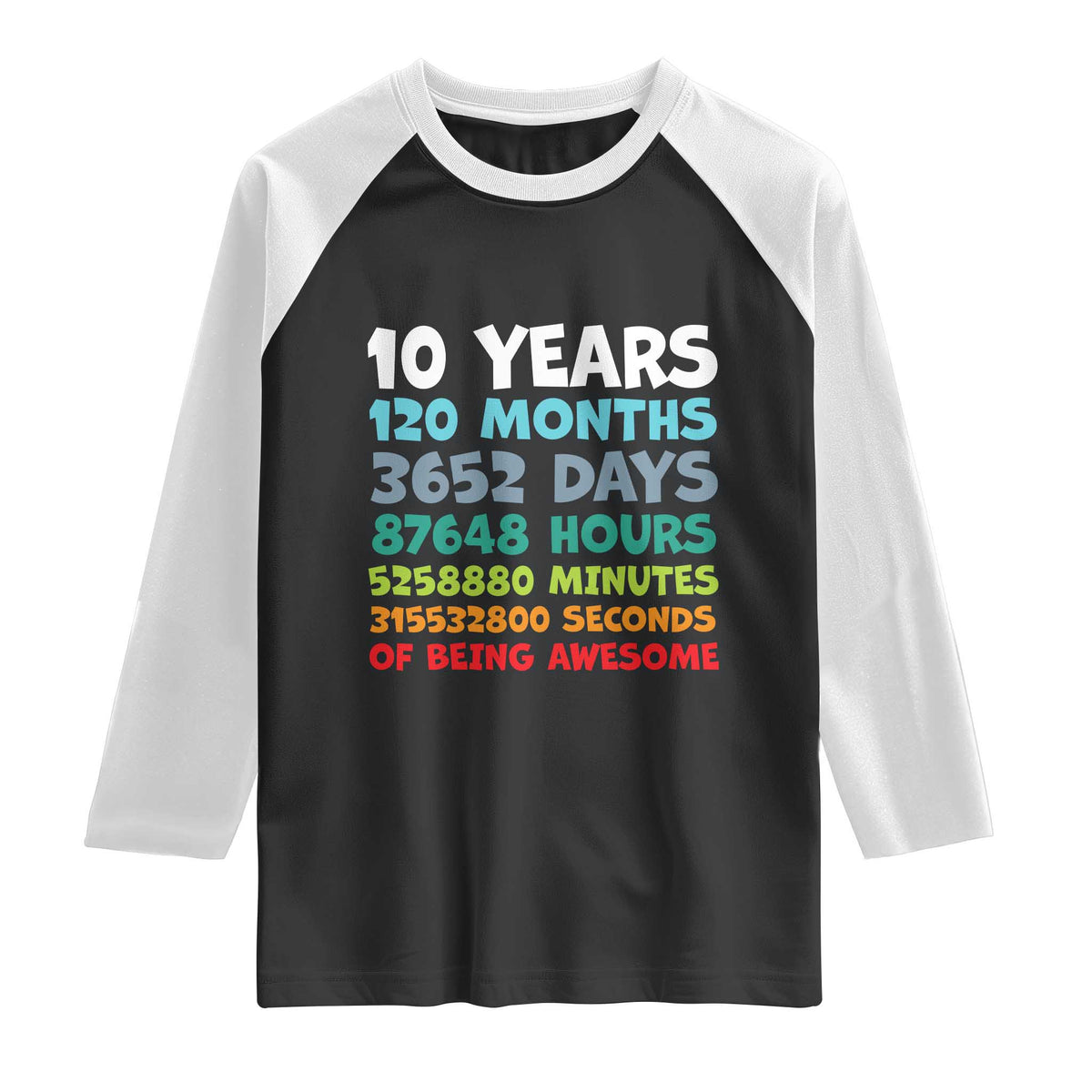10 Year Old Bday Raglan Shirt 10 Years 120 Months Of Being Awesome 10th Birthday Gifts