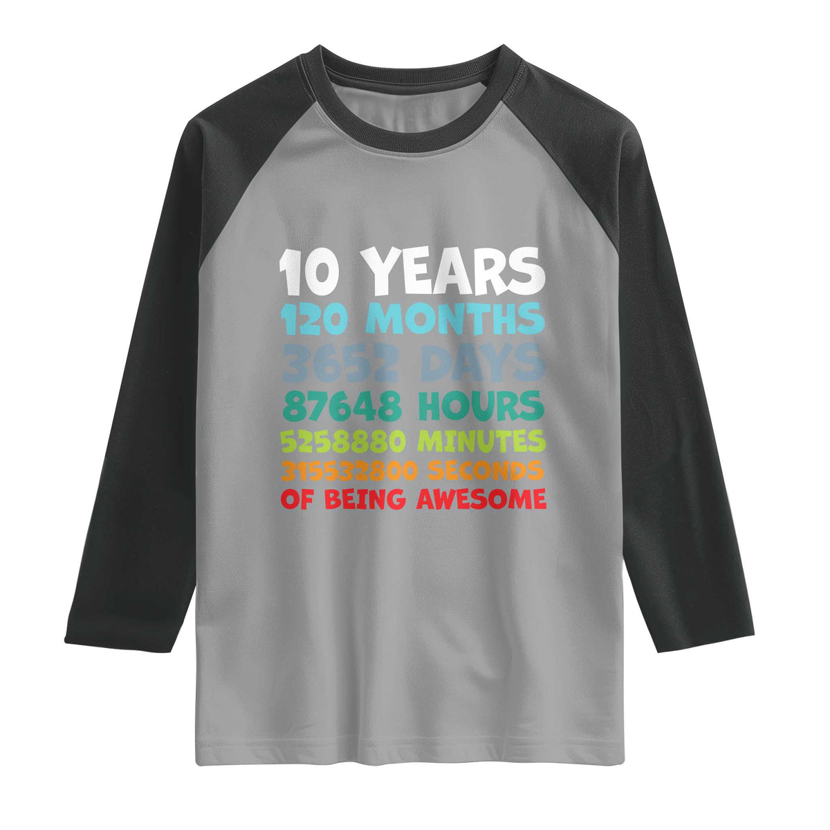 10 Year Old Bday Raglan Shirt 10 Years 120 Months Of Being Awesome 10th Birthday Gifts