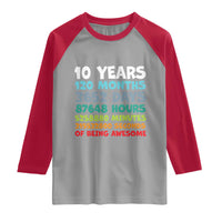 10 Year Old Bday Raglan Shirt 10 Years 120 Months Of Being Awesome 10th Birthday Gifts