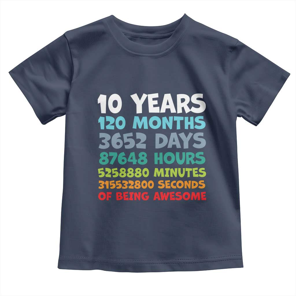 10 Year Old Bday Toddler T Shirt 10 Years 120 Months Of Being Awesome 10th Birthday Gifts