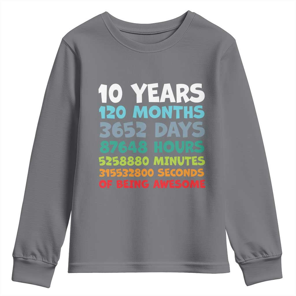 10 Year Old Bday Youth Sweatshirt 10 Years 120 Months Of Being Awesome 10th Birthday Gifts