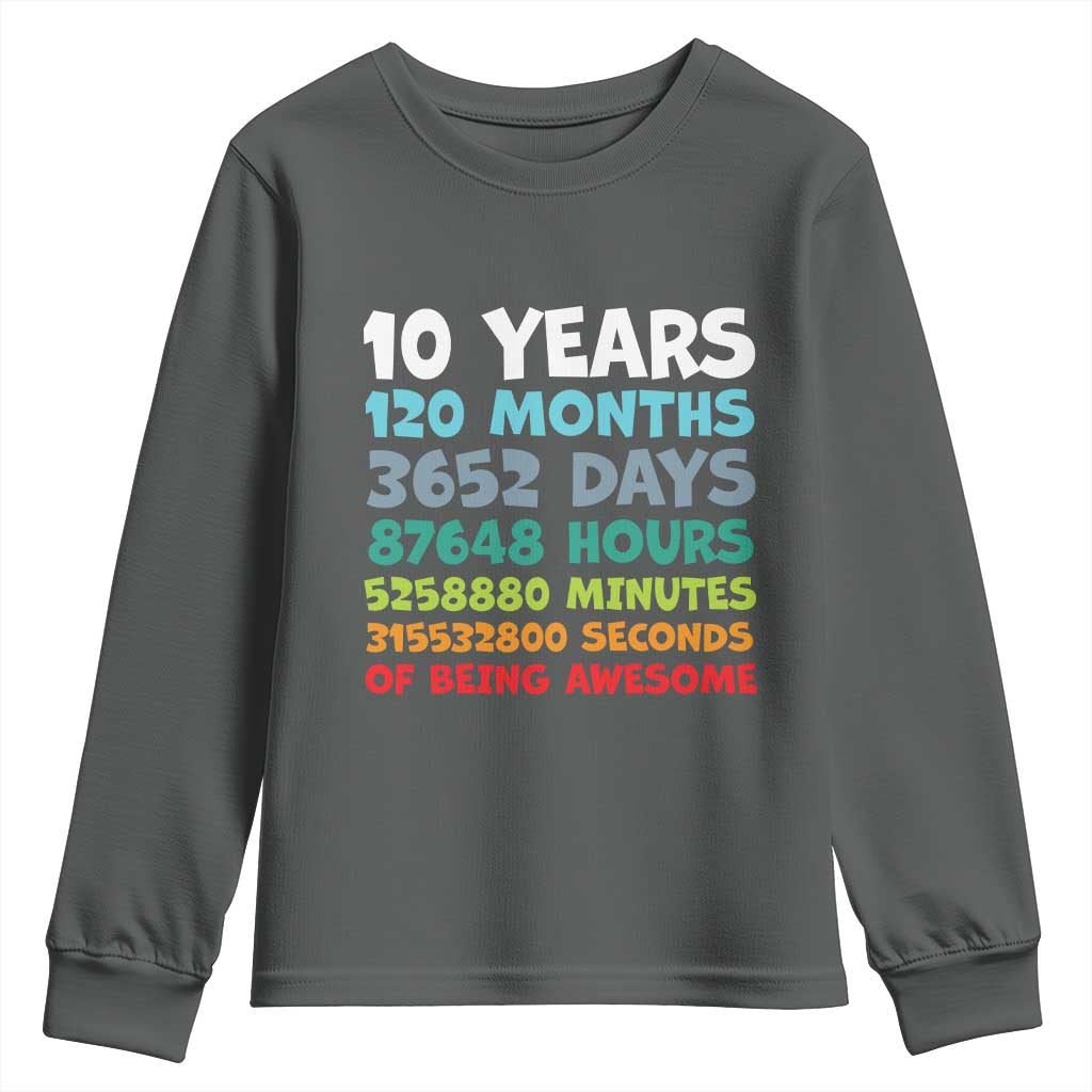 10 Year Old Bday Youth Sweatshirt 10 Years 120 Months Of Being Awesome 10th Birthday Gifts