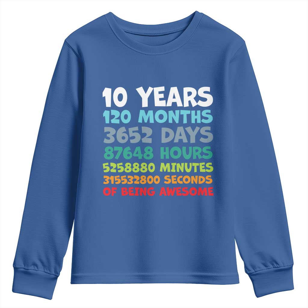 10 Year Old Bday Youth Sweatshirt 10 Years 120 Months Of Being Awesome 10th Birthday Gifts