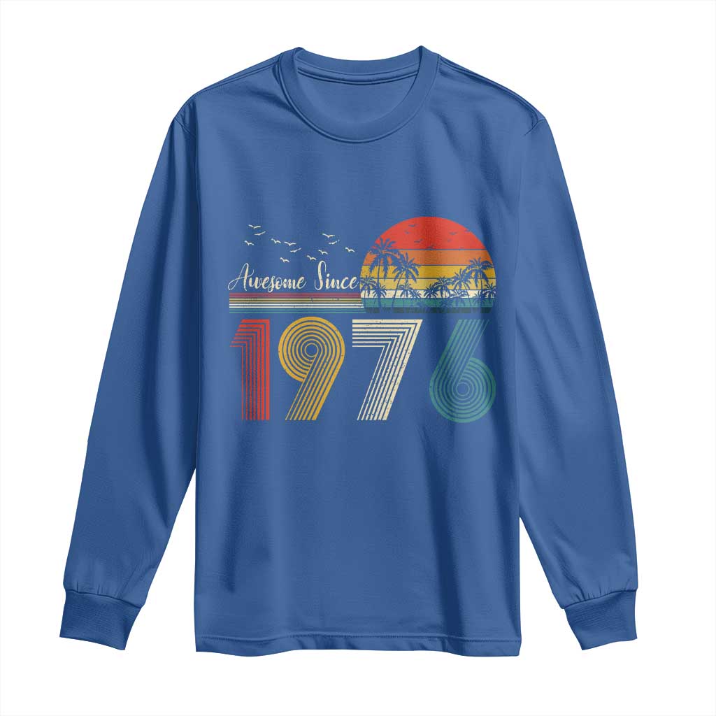 Awesome Since 1976 Birthday Long Sleeve Shirt Vintage 50th 50 Year Old Bday Gifts