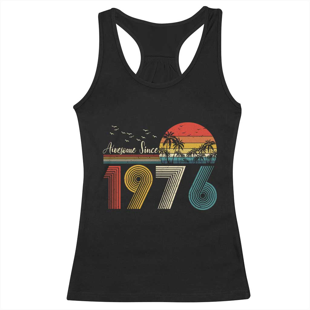 Awesome Since 1976 Birthday Racerback Tank Top Vintage 50th 50 Year Old Bday Gifts