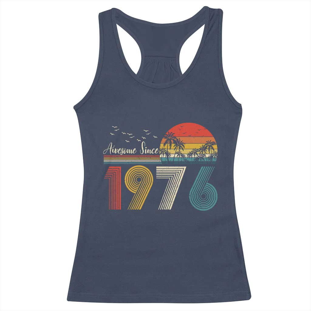 Awesome Since 1976 Birthday Racerback Tank Top Vintage 50th 50 Year Old Bday Gifts