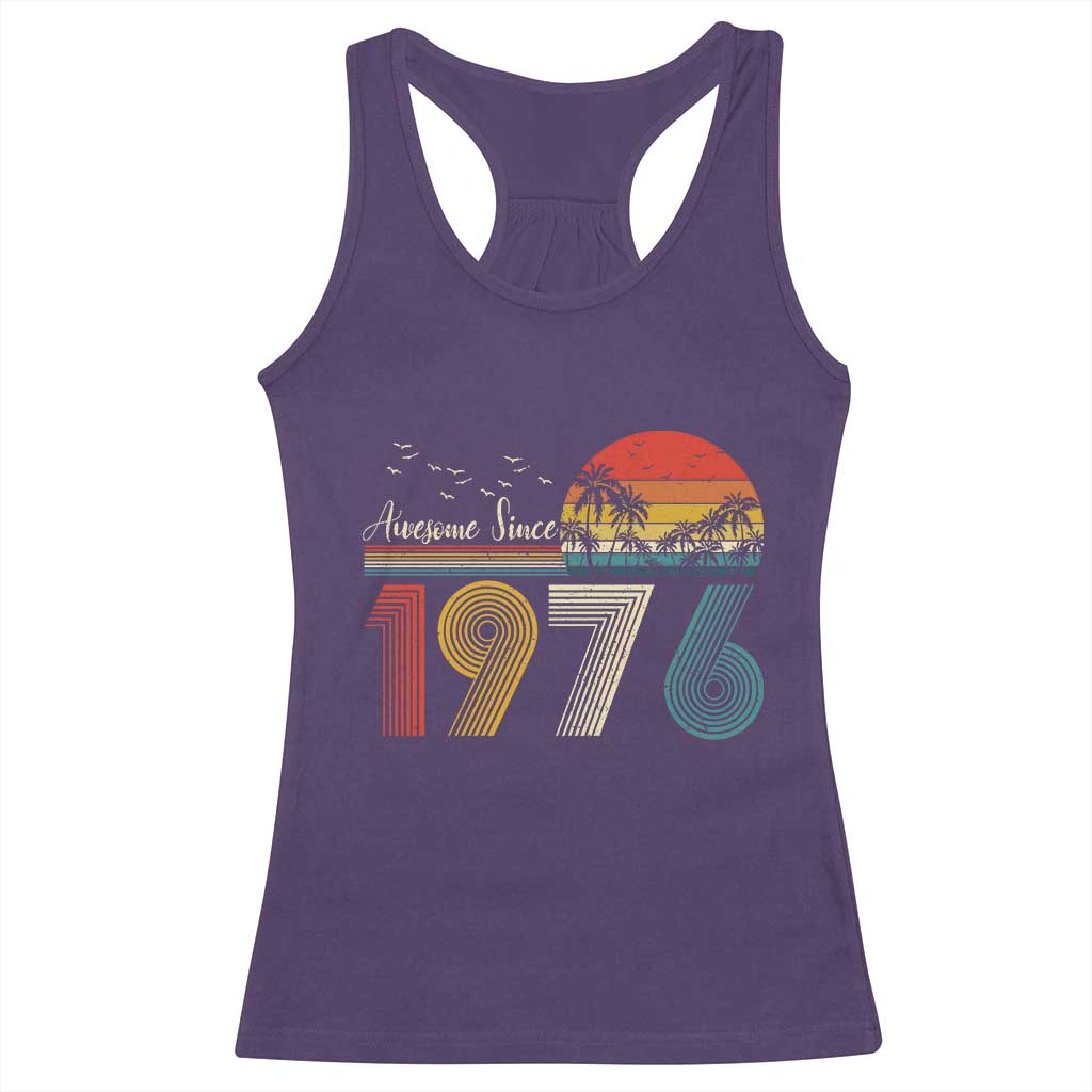 Awesome Since 1976 Birthday Racerback Tank Top Vintage 50th 50 Year Old Bday Gifts