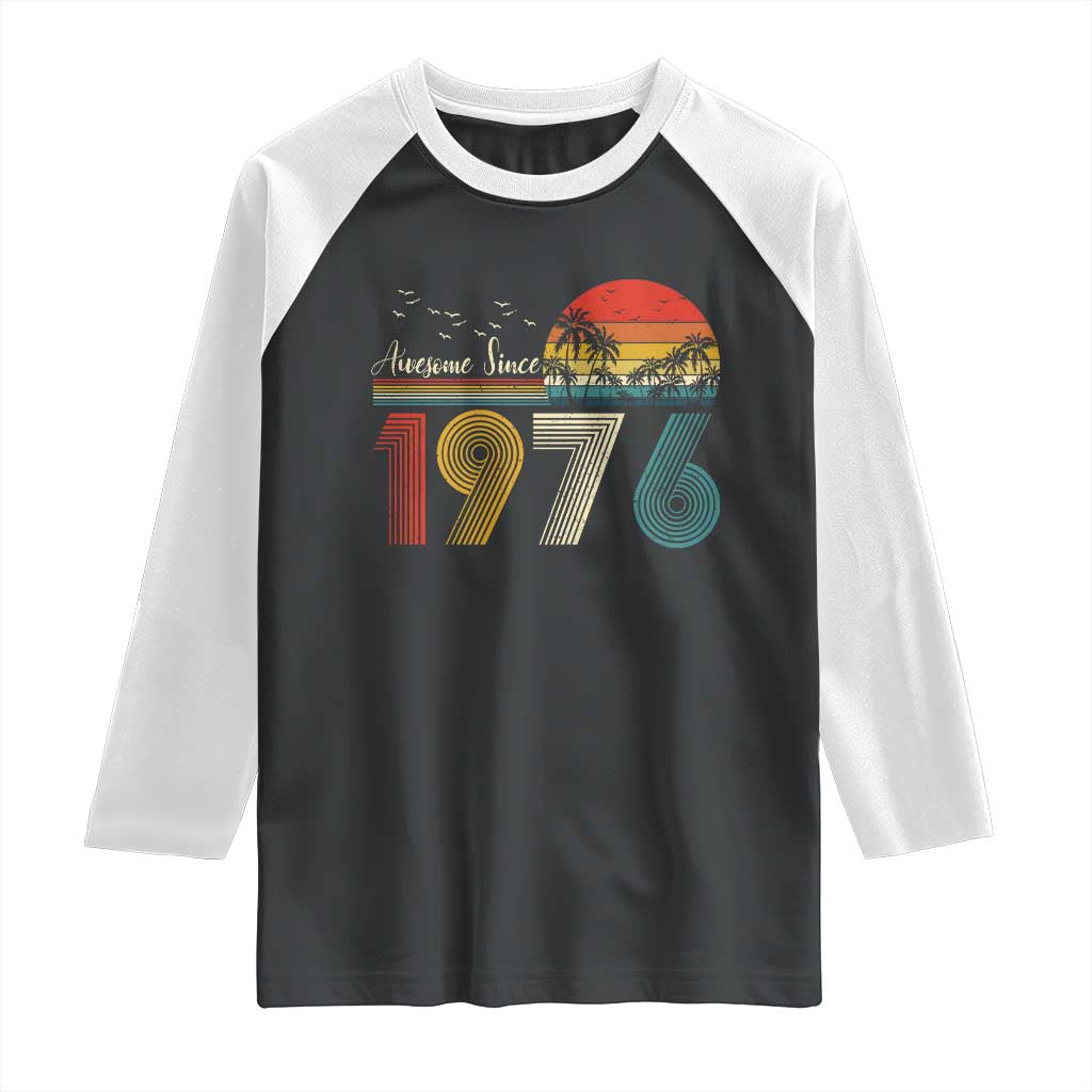 Awesome Since 1976 Birthday Raglan Shirt Vintage 50th 50 Year Old Bday Gifts