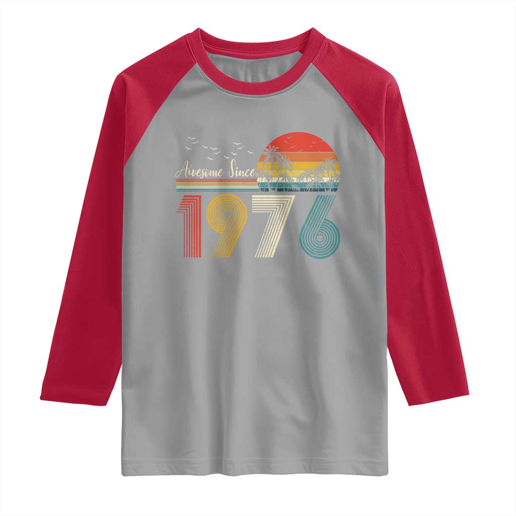 Awesome Since 1976 Birthday Raglan Shirt Vintage 50th 50 Year Old Bday Gifts