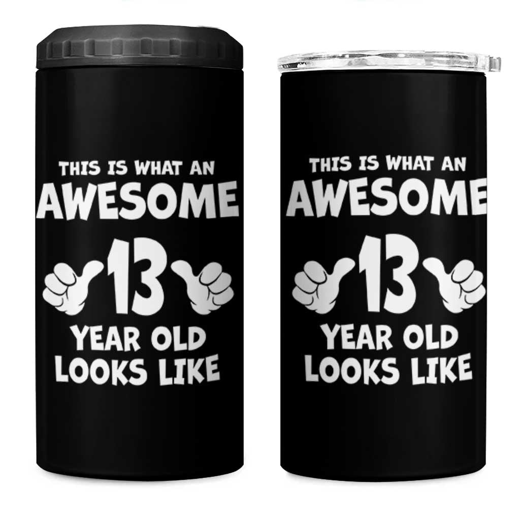 13th Birthday 4 in 1 Can Cooler Tumbler Awesome 14 Year Old Looks Like