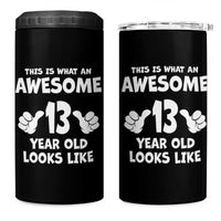13th Birthday 4 in 1 Can Cooler Tumbler Awesome 14 Year Old Looks Like