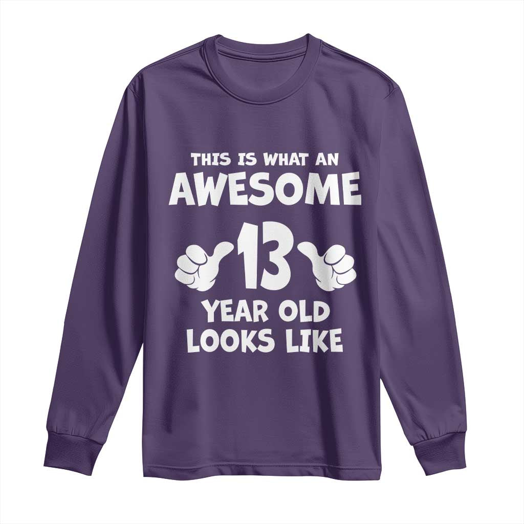13th Birthday Long Sleeve Shirt Awesome 14 Year Old Looks Like