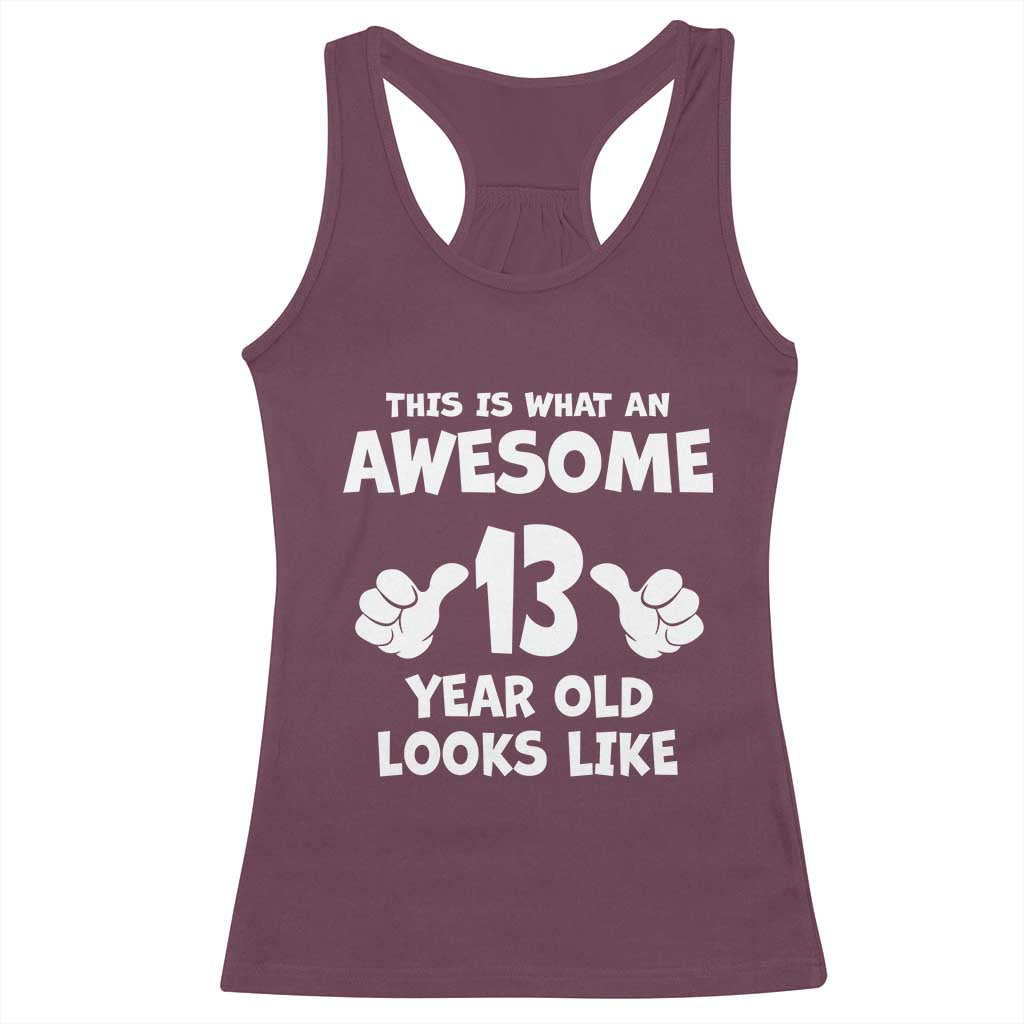 13th Birthday Racerback Tank Top Awesome 14 Year Old Looks Like