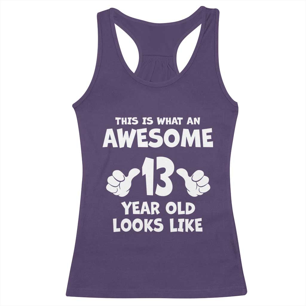 13th Birthday Racerback Tank Top Awesome 14 Year Old Looks Like
