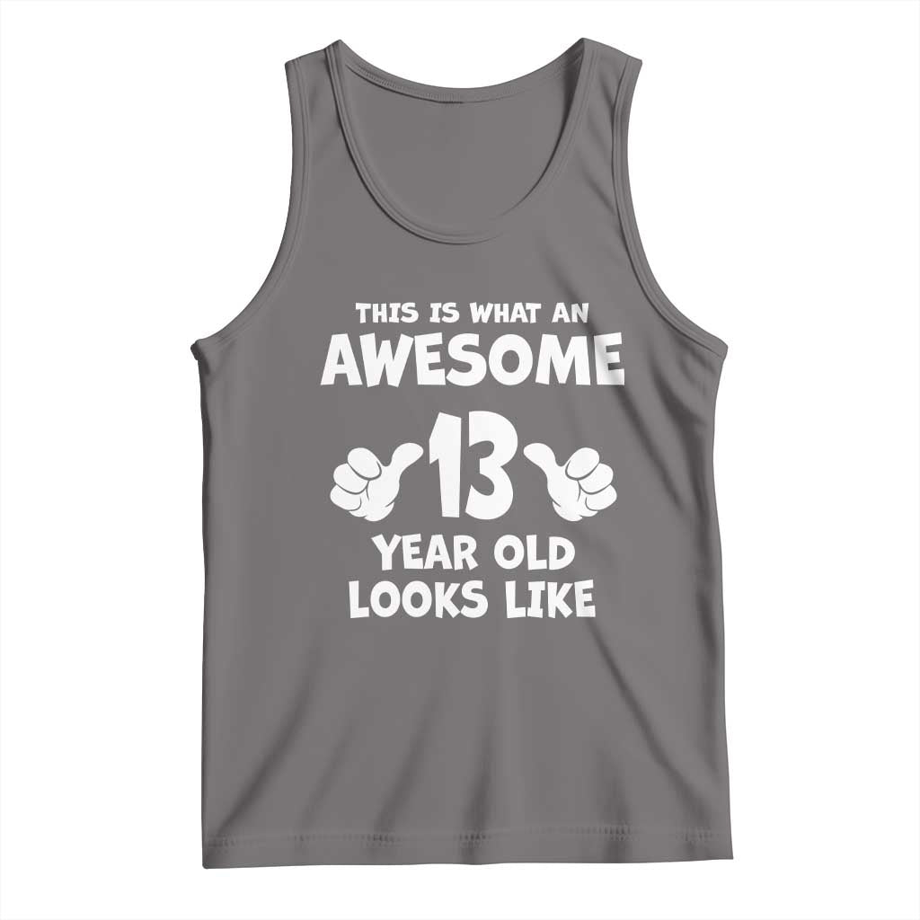 13th Birthday Tank Top Awesome 14 Year Old Looks Like