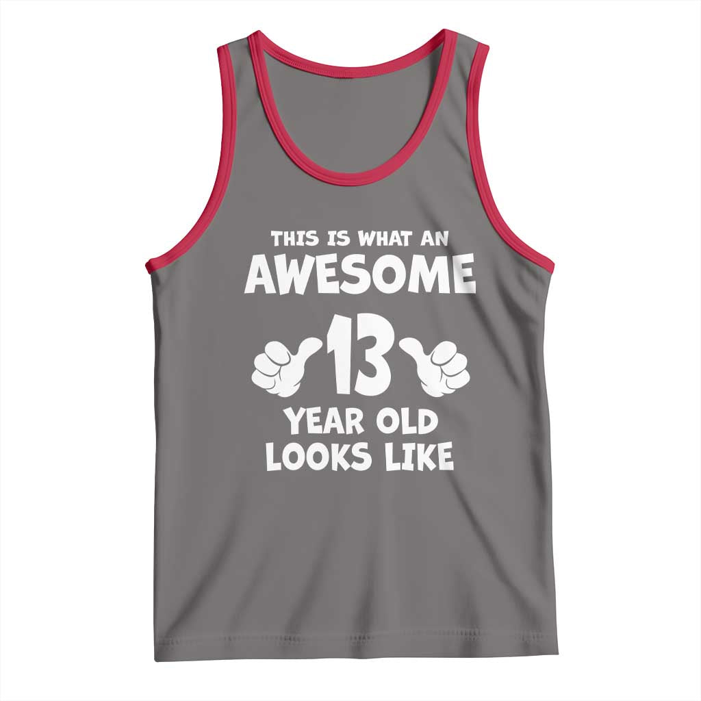 13th Birthday Tank Top Awesome 14 Year Old Looks Like