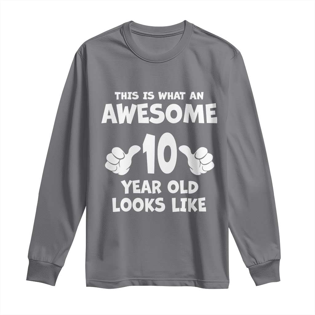 10th Birthday Gifts Long Sleeve Shirt Awesome 10 Year Old Bday Son Boy Girl 9yr