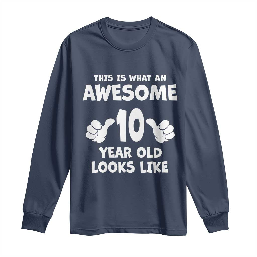10th Birthday Gifts Long Sleeve Shirt Awesome 10 Year Old Bday Son Boy Girl 9yr
