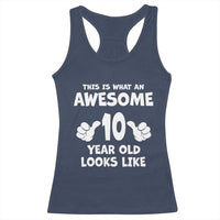 10th Birthday Gifts Racerback Tank Top Awesome 10 Year Old Bday Son Boy Girl 9yr
