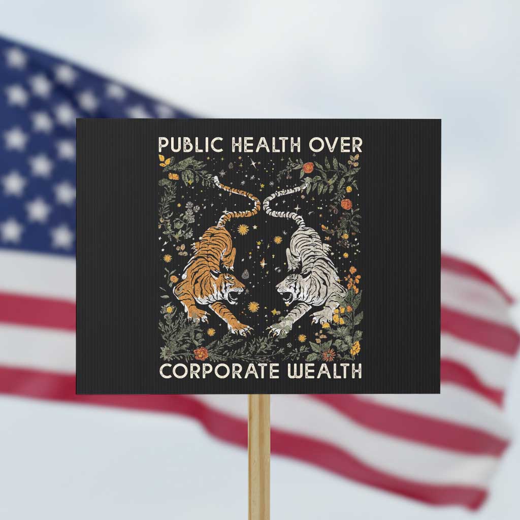 Public Health Over Corporate Wealth Protest Sign Boho Tiger - Wonder Print Shop
