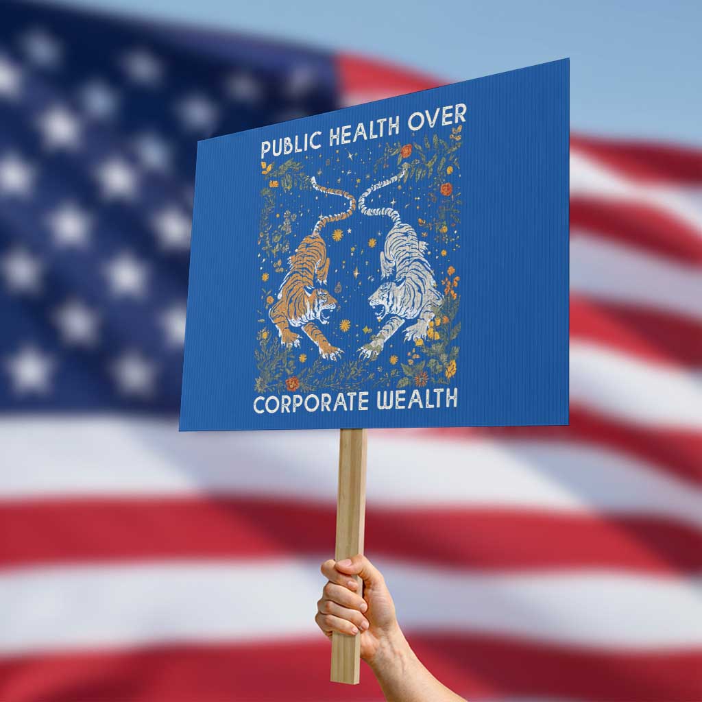 Public Health Over Corporate Wealth Protest Sign Boho Tiger - Wonder Print Shop