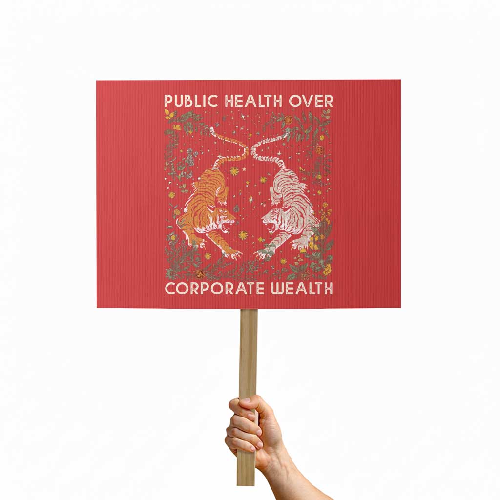 Public Health Over Corporate Wealth Protest Sign Boho Tiger - Wonder Print Shop