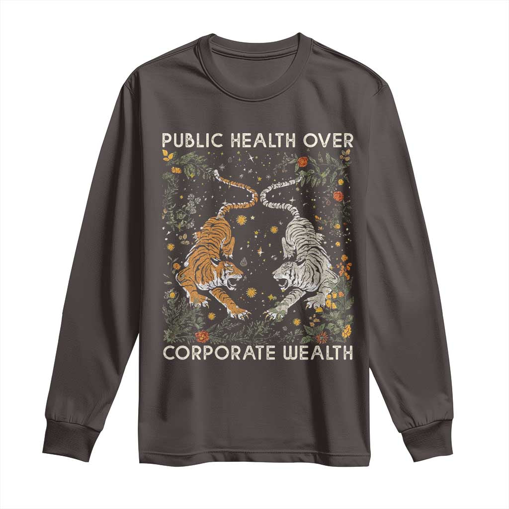 Public Health Over Corporate Wealth Long Sleeve Shirt Boho Tiger
