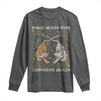 Public Health Over Corporate Wealth Long Sleeve Shirt Boho Tiger