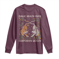 Public Health Over Corporate Wealth Long Sleeve Shirt Boho Tiger