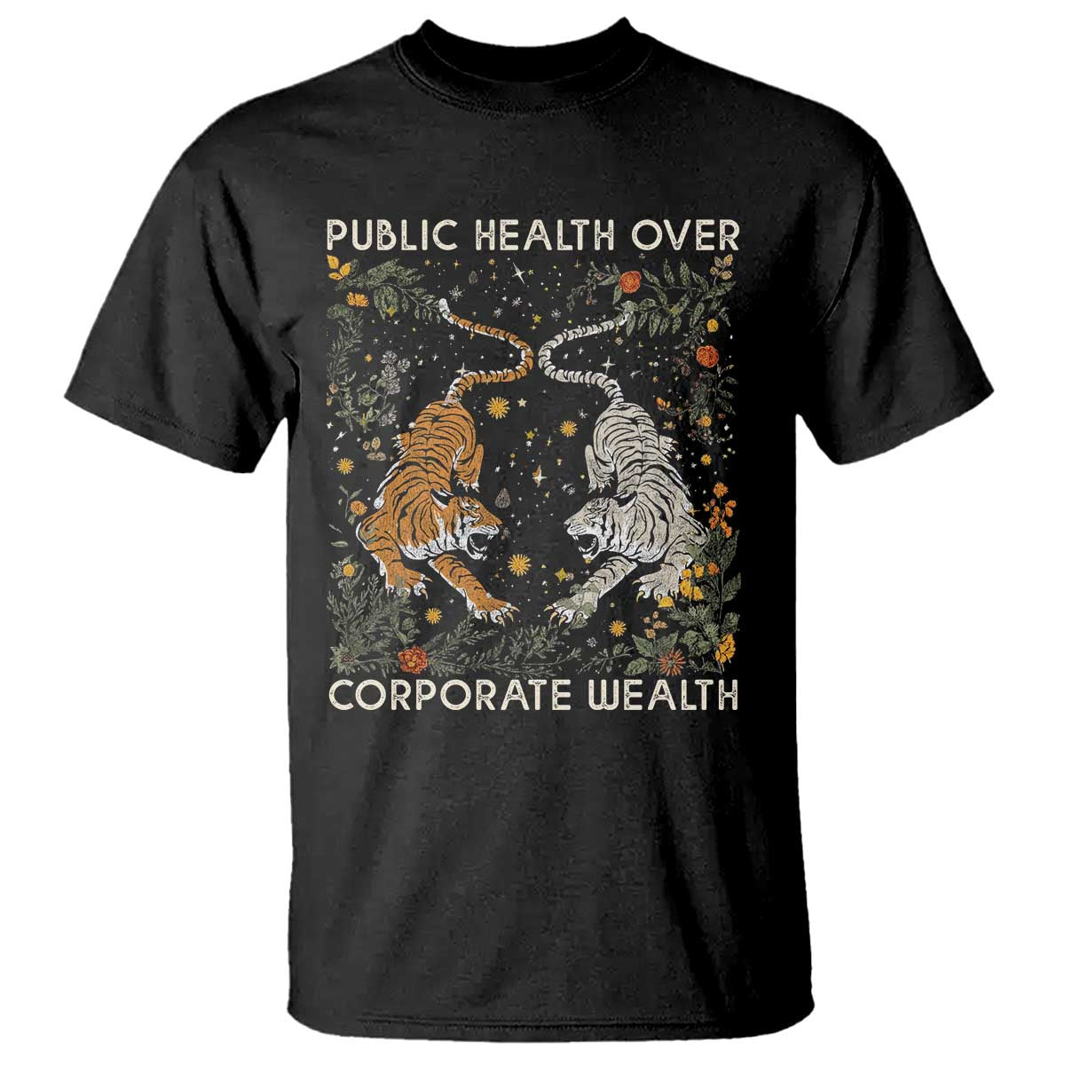Public Health Over Corporate Wealth T Shirt Boho Tiger