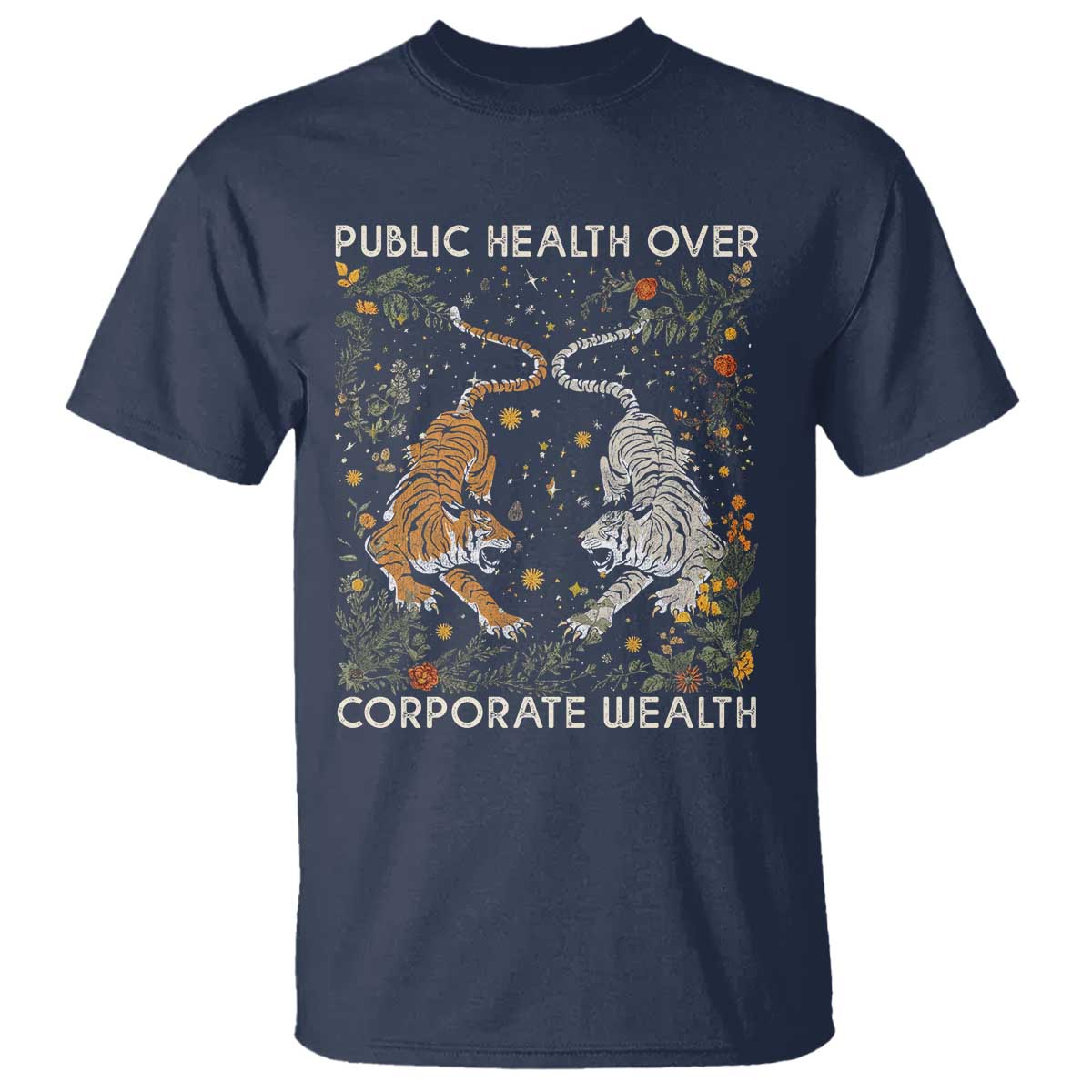 Public Health Over Corporate Wealth T Shirt Boho Tiger