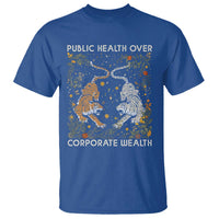 Public Health Over Corporate Wealth T Shirt Boho Tiger