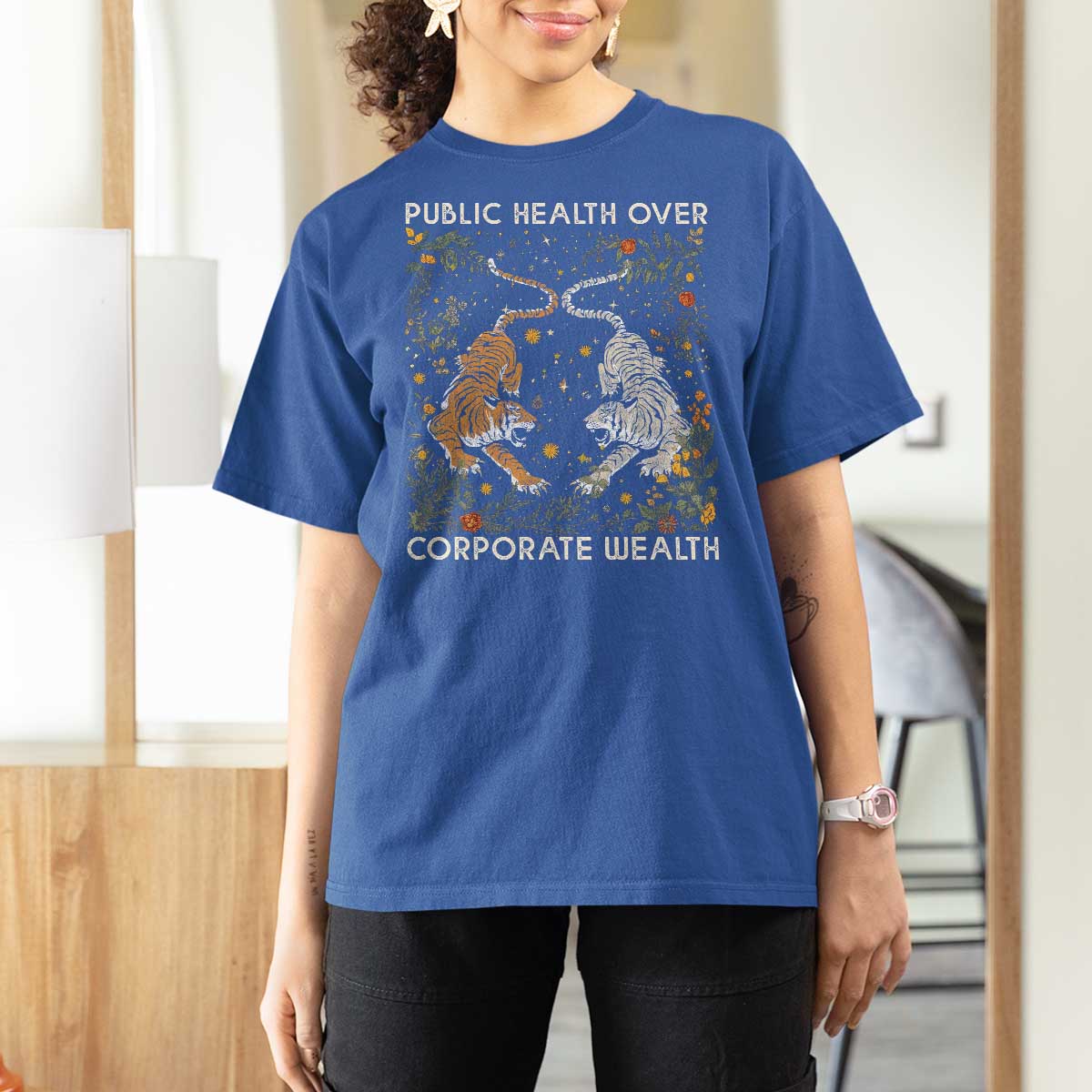Public Health Over Corporate Wealth T Shirt For Women Boho Tiger