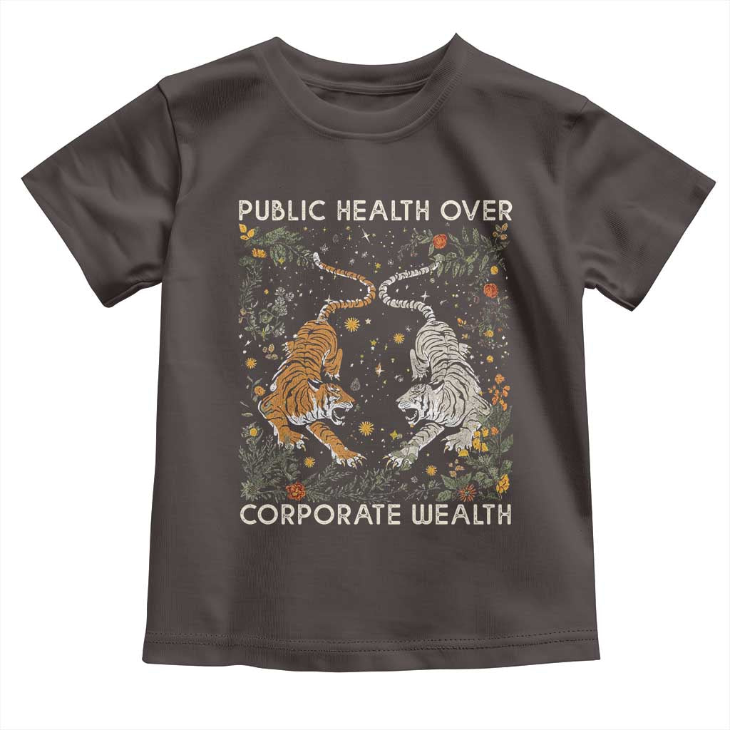 Public Health Over Corporate Wealth Toddler T Shirt Boho Tiger
