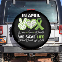 In April We Save Lives Organ Donation Donate Life Month Spare Tire Cover