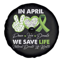 In April We Save Lives Organ Donation Donate Life Month Spare Tire Cover